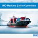 لجنة السلامة البحرية (MSC) التابعة للمنظمة البحرية الدولية (IMO) تضاعف من تدابير تحسين سلامة البحارة